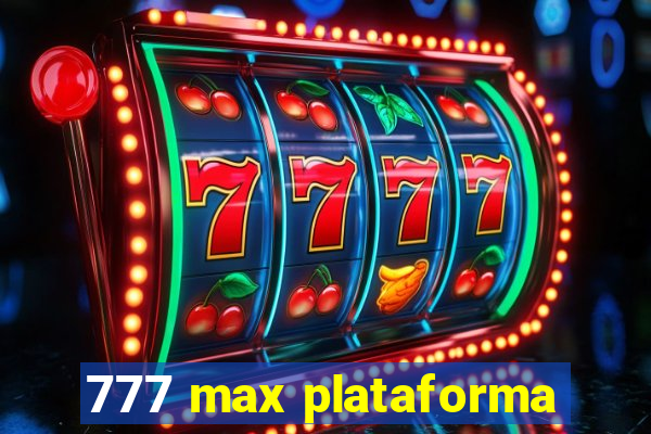 777 max plataforma